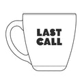 Last Call Engraved Tapered Mug